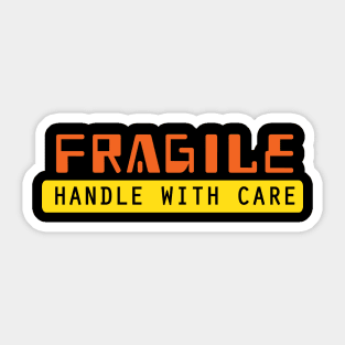 Fragile handle with care Sticker